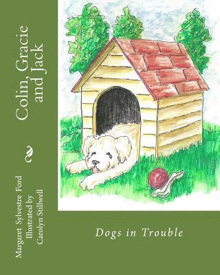 Margaret Sylvestre Ford - Colin, Gracie and Jack: Dogs in Trouble, Häftad