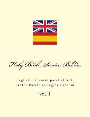 bokomslag Holy Bible. Santa Biblia: English - Spanish Parallel Text. Textos Paralelos Inglés-Español