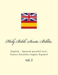 bokomslag Holy Bible. Santa Biblia: English - Spanish Parallel Text. Textos Paralelos Inglés-Español