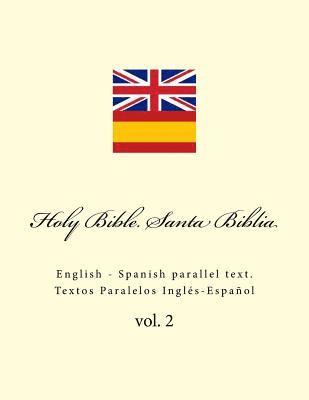 Holy Bible. Santa Biblia: English - Spanish Parallel Text. Textos Paralelos Inglés-Español 1