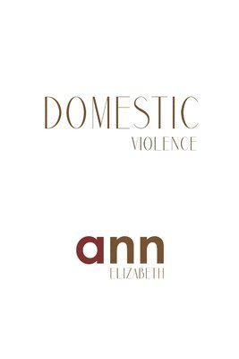bokomslag Domestic Violence - Ann Elizabeth