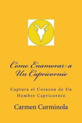 bokomslag Como Enamorar a Un Capricornio: Captura el Corazon de Un Hombre Capricornio