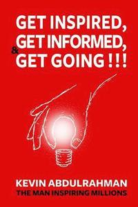 bokomslag Get Inspired, Get Informed & Get Going!!!