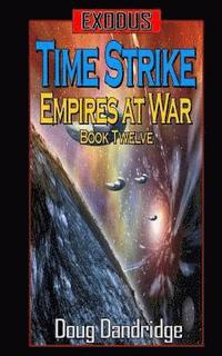 bokomslag Exodus: Empires at War: Book 12: Time Strike.