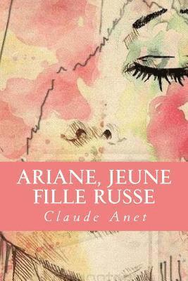 Claude Anet - Ariane, jeune fille russe, Häftad