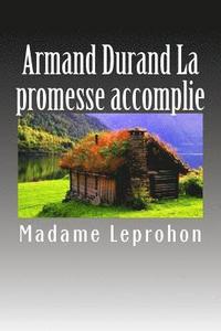 bokomslag Armand Durand La promesse accomplie