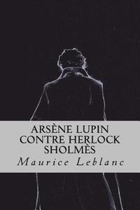 bokomslag Arsène Lupin contre Herlock Sholmès