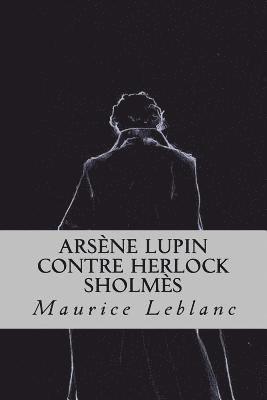 Arsène Lupin contre Herlock Sholmès 1