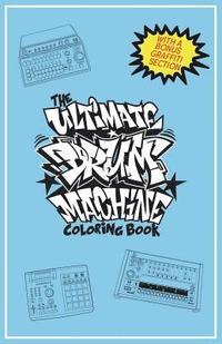 bokomslag The Ultimate Drum Machine Coloring Book