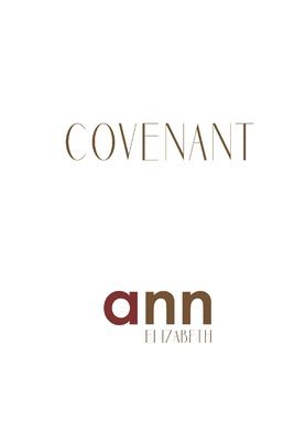 Covenant - Ann Elizabeth 1