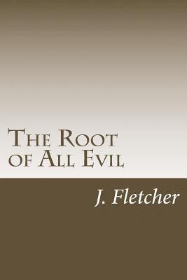 The Root of All Evil 1