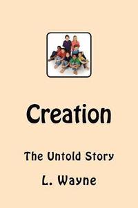 bokomslag Creation: The Untold Story
