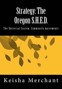 bokomslag Strategy: The Oregon S.H.E.D.: The Universal System: Community Agreements