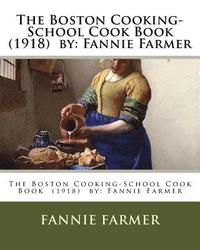 bokomslag The Boston Cooking-School Cook Book (1918) by: Fannie Farmer