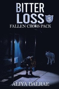 bokomslag Bitter Loss: Fallen Cross Pack: Book Three