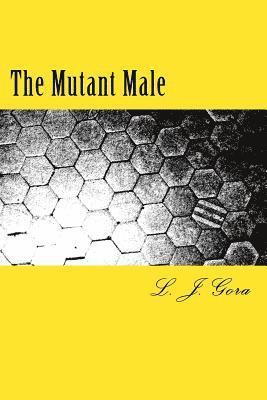 bokomslag The Mutant Male: The Origin of the Male Gender