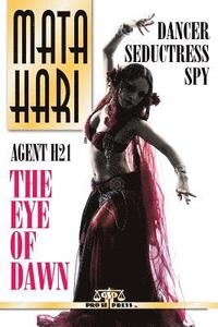 bokomslag Mata Hari: Agent H21 - The Eye of Dawn