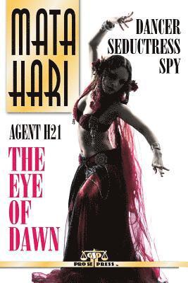 Mata Hari: Agent H21 - The Eye of Dawn 1