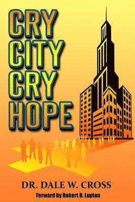 Dale W. Cross - Cry City, Cry Hope, Häftad