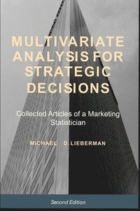 bokomslag Multivariate Analysis for Strategic Decisions: Collected Articles of a Marketing Statistician