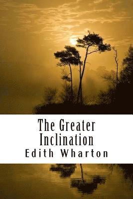 The Greater Inclination 1