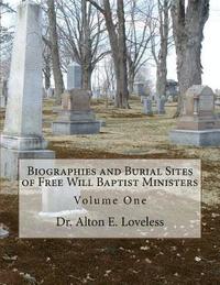 bokomslag Biographies and Burial Sites of Free Will Baptist Ministers: Volume One