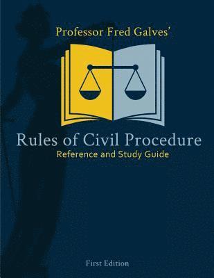 bokomslag Professor Fred Galves' Rules of Civil Procedure: Reference and Study Guide