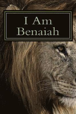 I Am Benaiah 1