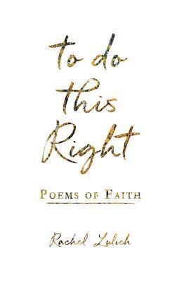 bokomslag To Do This Right: Poems of Faith