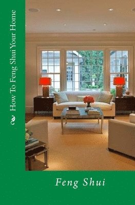 bokomslag How To Feng Shui Your Home