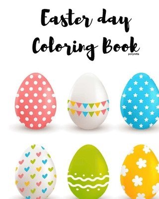 bokomslag Easter Day Coloring Book: Children Activity Books for Kids Ages 2-4, 4-8, Boys, Girls, Fun Early Learning, Relaxation for Easter Day Coloring Bo