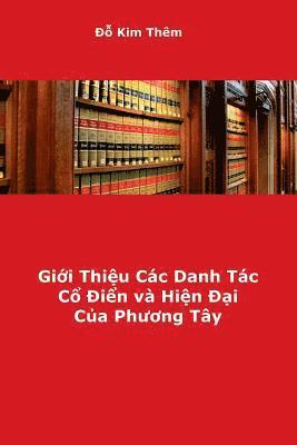 bokomslag Gioi Thieu Cac Danh Tac Co Dien Va Hien Dai Cua Phuong Tay