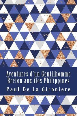 bokomslag Aventures d'un Gentilhomme Breton aux iles Philippines