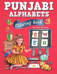 bokomslag Punjabi Alphabets Coloring Book: Learn Gurmukhi letters and Color the pages