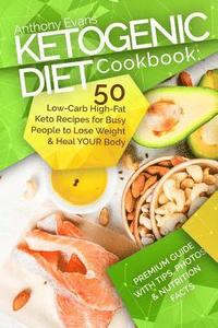 bokomslag Ketogenic Diet Cookbook: 50 Low-Carb High-Fat Keto Recipes for Busy People to Lo