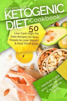 bokomslag Ketogenic Diet Cookbook: 50 Low-Carb High-Fat Keto Recipes for Busy People to Lo