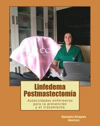 bokomslag Linfedema Postmastectomia: Autocuidados enfermeros para la prevencion y el tratamiento