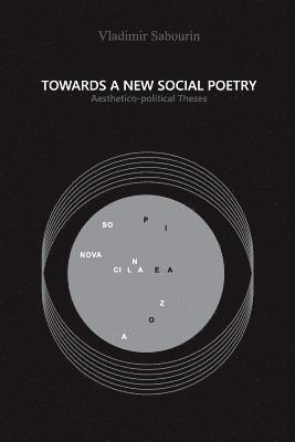 Towards a New Social Poetry: Aesthetico-political Theses 1