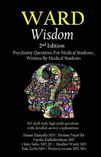 bokomslag Ward Wisdom: Psychiatry Questions for Medical Students, Written by Medical Students