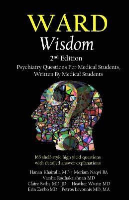 Ward Wisdom: Psychiatry Questions for Medical Students, Written by Medical Students 1