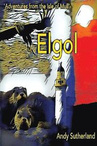 bokomslag Elgol - Adventures from the Isle of Mull