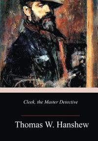 bokomslag Cleek, the Master Detective