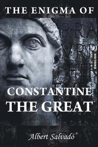 bokomslag The Enigma of Constantine the Great