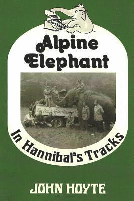 bokomslag Alpine Elephant: In Hannibal's Tracks