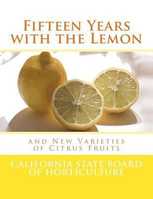 Fifteen Years with the Lemon: and New Varieties of Citrus Fruits 1