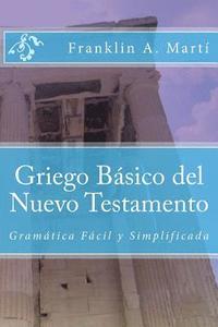 bokomslag Griego Basico del Nuevo Testamento: Gramatica Facil y Simplificada