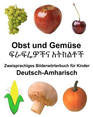 bokomslag Deutsch-Amharisch Obst und Gemüse Zweisprachiges Bilderwörterbuch für Kinder