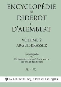 bokomslag Encyclopédie de Diderot et d'Alembert - Volume 2 - ARGUE- BRASSER