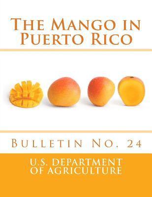 The Mango in Puerto Rico: Bulletin No. 24 1