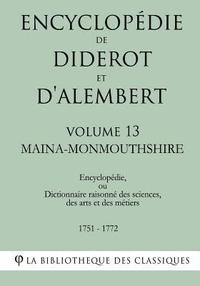bokomslag Encyclopédie de Diderot et d'Alembert - Volume 13 - MAINA-MONMOUTHSHIRE